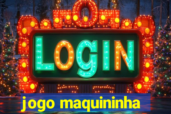 jogo maquininha